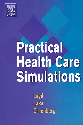 Praktische Simulationen zur Gesundheitsversorgung - Practical Health Care Simulations