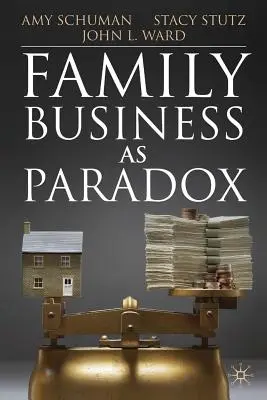 Familienunternehmen als Paradoxon - Family Business as Paradox