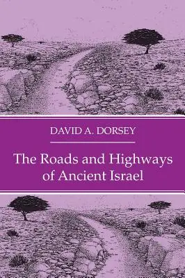 Die Straßen und Autobahnen des alten Israel - The Roads and Highways of Ancient Israel