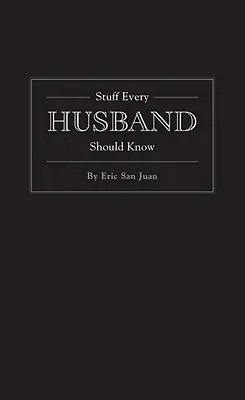 Dinge, die jeder Ehemann wissen sollte - Stuff Every Husband Should Know