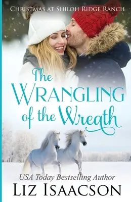 Das Ringen um den Kranz: Glover-Familiensaga & christlicher Liebesroman - The Wrangling of the Wreath: Glover Family Saga & Christian Romance