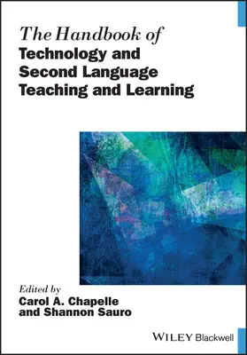 Das Handbuch der Technologie und des Lehrens und Lernens von Zweitsprachen - The Handbook of Technology and Second Language Teaching and Learning