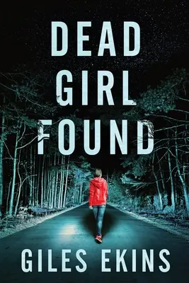 Totes Mädchen gefunden - Dead Girl Found