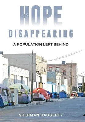 Die Hoffnung verschwindet: Eine zurückgelassene Bevölkerung - Hope Disappearing: A Population Left Behind