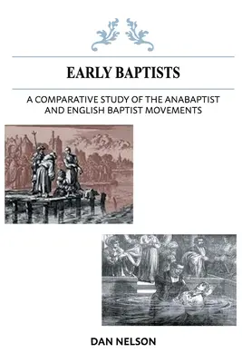 Eine vergleichende Studie über die täuferische und die englische baptistische Bewegung - A Comparative Study of the Anabaptist and English Baptist Movements
