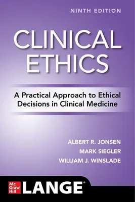 Klinische Ethik: Ein praktischer Ansatz für ethische Entscheidungen in der klinischen Medizin, neunte Auflage - Clinical Ethics: A Practical Approach to Ethical Decisions in Clinical Medicine, Ninth Edition