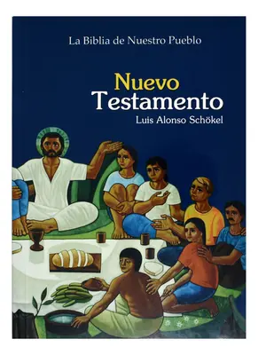 La Biblia de Nuestro Pueblo Nuevo Testamento