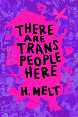 Es gibt hier Trans-Menschen - There Are Trans People Here