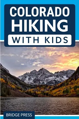 Colorado Wandern mit Kindern - Colorado Hiking with Kids