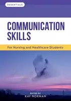 Kommunikationsfähigkeiten - für Studierende der Krankenpflege und des Gesundheitswesens - Communication Skills - For Nursing and Healthcare Students