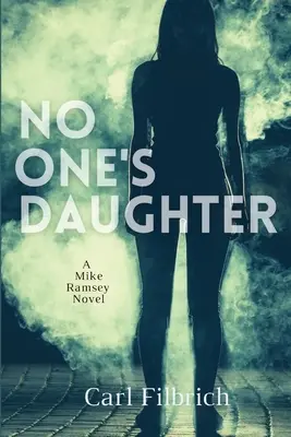 Niemandes Tochter: Ein Mike Ramsey-Roman - No One's Daughter: A Mike Ramsey Novel