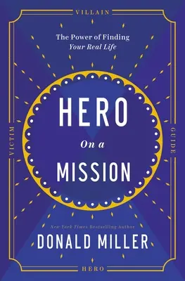 Held auf einer Mission: Ein Weg zu einem sinnvollen Leben - Hero on a Mission: A Path to a Meaningful Life