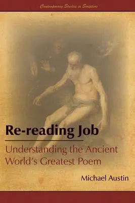 Hiob neu lesen: Das größte Gedicht der antiken Welt verstehen - Re-Reading Job: Understanding the Ancient World's Greatest Poem