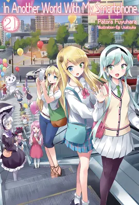 In einer anderen Welt mit meinem Smartphone: Band 21 - In Another World with My Smartphone: Volume 21