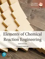 Elemente der chemischen Reaktionstechnik, globale Ausgabe - Elements of Chemical Reaction Engineering, Global Edition