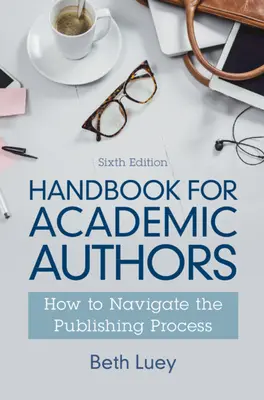 Handbuch für akademische Autoren: Wie man den Veröffentlichungsprozess durchläuft - Handbook for Academic Authors: How to Navigate the Publishing Process