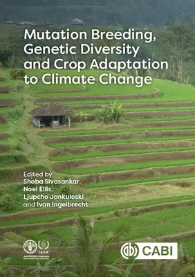 Mutationszüchtung, genetische Vielfalt und Anpassung von Kulturpflanzen an den Klimawandel - Mutation Breeding, Genetic Diversity and Crop Adaptation to Climate Change