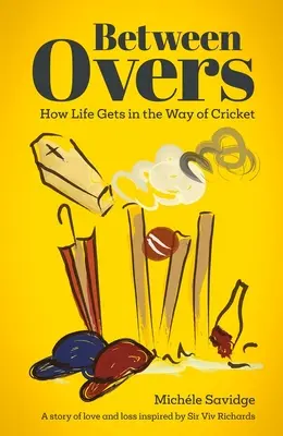 Zwischen den Overs: Wie das Leben dem Kricket in die Quere kommt - Between Overs: How Life Gets in the Way of Cricket