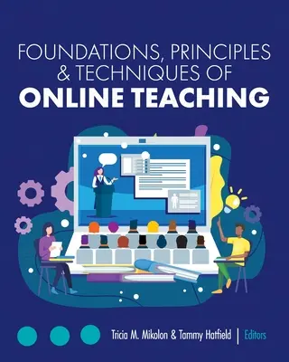 Grundlagen, Prinzipien und Techniken der Online-Lehre - Foundations, Principles, and Techniques of Online Teaching