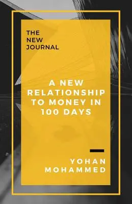 Eine neue Beziehung zum Geld in 100 Tagen - A New Relationship to Money in 100 Days