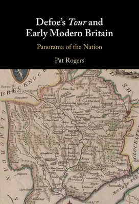 Defoe's Tour und das frühe moderne Großbritannien - Defoe's Tour and Early Modern Britain