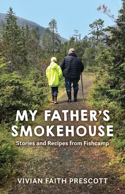 Die Räucherkammer meines Vaters: Geschichten und Rezepte aus dem Fishcamp - My Father's Smokehouse: Stories and Recipes from Fishcamp