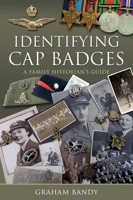 Identifizierung von Mützenabzeichen: Ein Leitfaden für Familienhistoriker - Identifying Cap Badges: A Family Historian's Guide