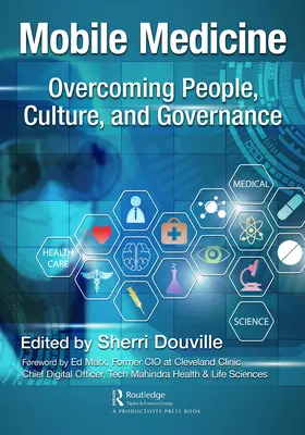 Mobile Medizin: Überwindung von Mensch, Kultur und Verwaltung - Mobile Medicine: Overcoming People, Culture, and Governance