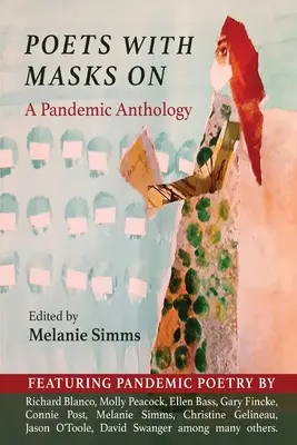 Dichter mit Masken: Eine pandemische Anthologie - Poets with Masks On: A Pandemic Anthology