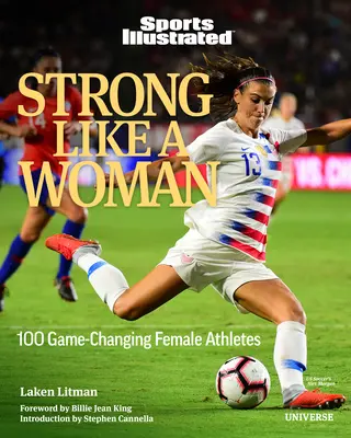 Stark wie eine Frau: 100 spielbestimmende weibliche Athleten - Strong Like a Woman: 100 Game-Changing Female Athletes