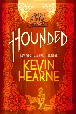 Gejagt: Buch Eins der Chroniken des Eisernen Druiden - Hounded: Book One of the Iron Druid Chronicles