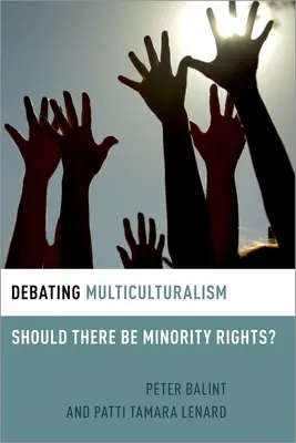 Debatte über Multikulturalismus: Sollte es Minderheitenrechte geben? - Debating Multiculturalism: Should There Be Minority Rights?