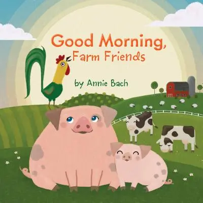 Guten Morgen, Freunde vom Bauernhof - Good Morning, Farm Friends