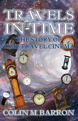Reisen in der Zeit: Die Geschichte des Zeitreisekinos - Travels in Time: The Story of Time Travel Cinema