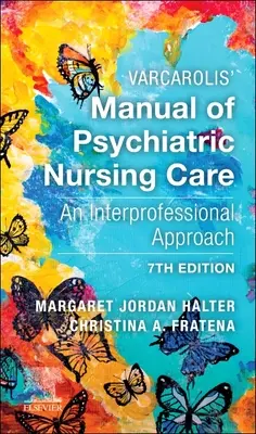 Varcarolis' Handbuch der psychiatrischen Krankenpflege: Ein interprofessioneller Ansatz - Varcarolis' Manual of Psychiatric Nursing Care: An Interprofessional Approach