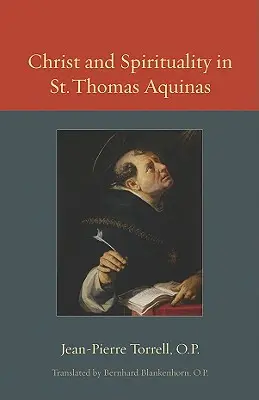 Christus und die Spiritualität des heiligen Thomas von Aquin - Christ and Spirituality in St. Thomas Aquinas