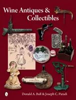 Weinantiquitäten und Sammlerstücke - Wine Antiques and Collectibles