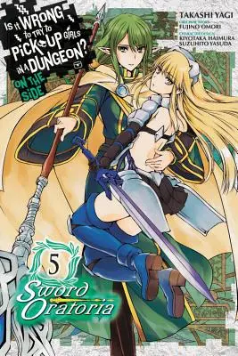Ist es falsch, Mädchen im Kerker aufzureißen? nebenbei: Sword Oratoria, Bd. 5 (Manga) - Is It Wrong to Try to Pick Up Girls in a Dungeon? on the Side: Sword Oratoria, Vol. 5 (Manga)