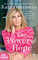 Power Of Hope - Der bewegende Nr.1-Bestseller von Kate Garraway aus dem Fernsehen - Power Of Hope - The moving no.1 bestselling memoir from TV's Kate Garraway