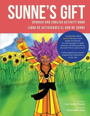 Sunne's Gift Spanisch und Englisch Activity Book: Libro de Actividades El Don de Sunne - Sunne's Gift Spanish and English Activity Book: Libro de Actividades El Don de Sunne