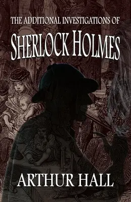 Die zusätzlichen Ermittlungen von Sherlock Holmes - The Additional Investigations of Sherlock Holmes