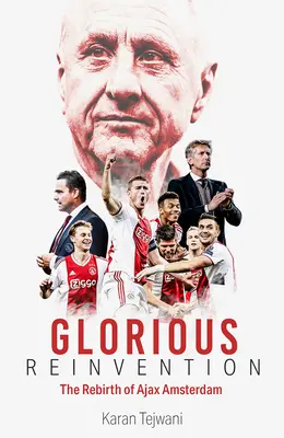 Samtene Revolution: Die Wiedergeburt von Ajax Amsterdam - Velvet Revolution: The Rebirth of Ajax Amsterdam