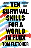 Zehn Überlebenstechniken für eine Welt im Umbruch - Ten Survival Skills for a World in Flux