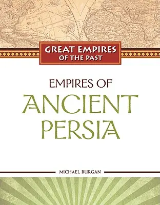 Die Reiche des alten Persiens - Empires of Ancient Persia