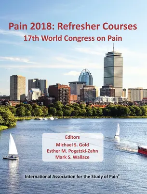 Schmerz 2018: Refresher-Kurse - 17. Weltkongress zum Thema Schmerz - Pain 2018: Refresher Courses - 17th World Congress on Pain