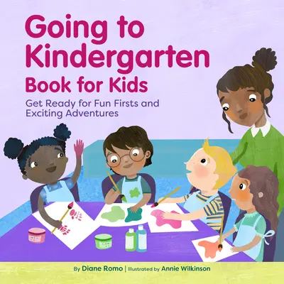 Das Kindergartenbuch für Kinder: Bereiten Sie sich auf lustige erste Male und aufregende Abenteuer vor - Going to Kindergarten Book for Kids: Get Ready for Fun Firsts and Exciting Adventures