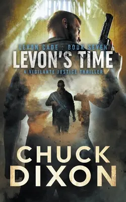 Levons Zeit: Ein Selbstjustiz-Thriller - Levon's Time: A Vigilante Justice Thriller