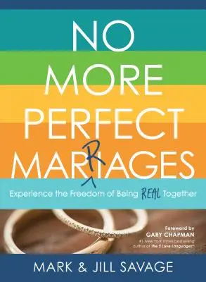 Keine perfekten Ehen mehr: Erleben Sie die Freiheit, gemeinsam echt zu sein - No More Perfect Marriages: Experience the Freedom of Being Real Together