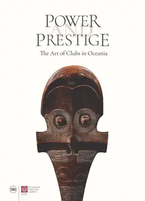 Macht und Prestige: Die Kunst der Clubs in Ozeanien - Power and Prestige: The Art of Clubs in Oceania
