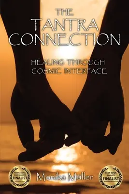 Die Tantra-Verbindung: Heilung durch die kosmische Schnittstelle - The Tantra Connection: Healing Through Cosmic Interface